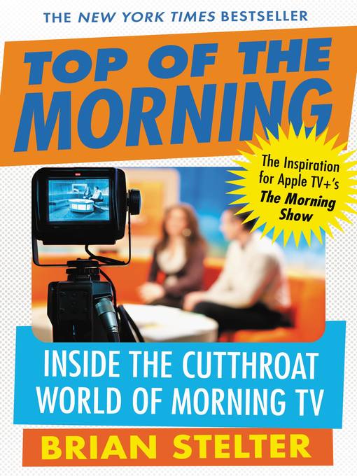 Title details for Top of the Morning by Brian Stelter - Available